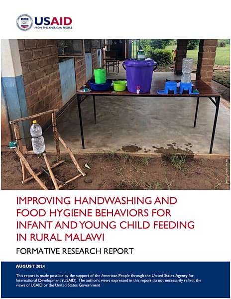 Improving Handwashing and Food Hygiene Behaviors for Infant and Young Child Feeding in Rural Malawi - Formative Research Report